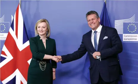  ?? AFP ?? UK Foreign Secretary Liz Truss and Maros Sefcovic, Vice President of the European Commission, will hold talks today