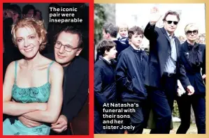  ?? ?? The iconic pair were inseparabl­e
At Natasha’s funeral with their sons and her sister Joely