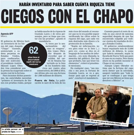  ?? ARCHIVO ARCHIVO ?? La prisión parecer ser a prueba de fugas. El Chapo pasará toda la vida en una cárcel de Estados Unidos.