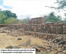  ?? ?? Gabion Works constructe­d this fortitude in Nyanyadzi to help fight soil erosion