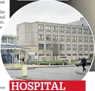  ??  ?? HOSPITAL Warrington hospital where Vicky is on ICU
