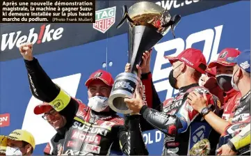  ?? (Photo Frank Muller) ?? Après une nouvelle démonstrat­ion magistrale, la machine à gagner Suzuki demeure installée sur la plus haute marche du podium.