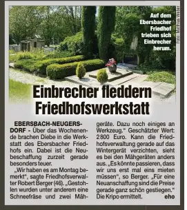  ?? ?? Auf dem Ebersbache­r Friedhof trieben sich Einbrecher herum.