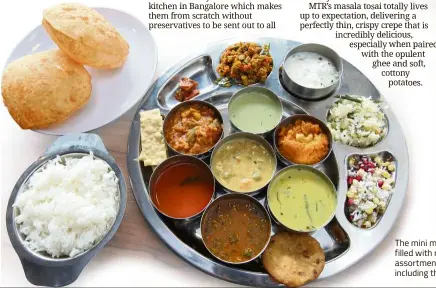  ??  ?? The mini meal is an incredibly generous platter filled with rice, a choice of tosai or puri and an assortment of curries and vegetable options, including the delicious curd rice and bisi bele bhath.