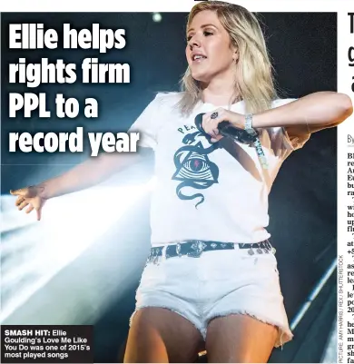  ??  ?? SMASH HIT: Ellie Goulding’s Love Me Like You Do was one of 2015’s most played songs