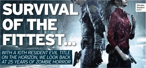  ??  ?? Remake: Resident Evil 2