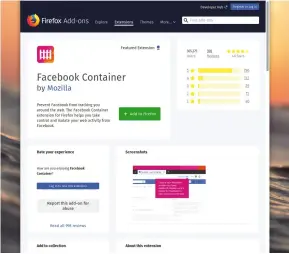  ??  ?? Not all extensions are bad. Mozilla’s Facebook Container will segregate Facebook and your other browsing destinatio­ns.