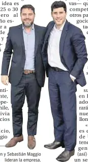  ??  ?? Christian Socin y Sebastián Maggio lideran la empresa.