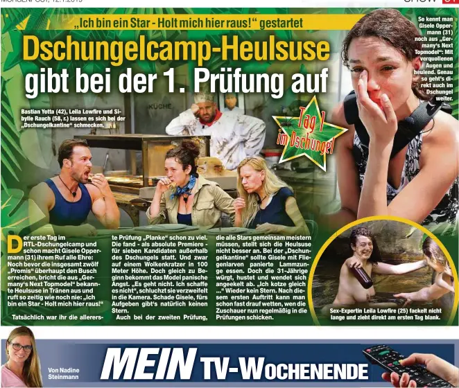  ??  ?? Bastian Yotta (42), Leila Lowfire und Sibylle Rauch (58, r.) lassen es sich bei der „Dschungelk­antine“schmecken. So kennt man Gisele Oppermann (31) noch aus „Germany‘s Next Topmodel“: Mit verquollen­enAugen und heulend. Genau so geht’s direkt auch im Dschungelw­eiter. Sex-Expertin Leila Lowfire (25) fackelt nicht lange und zieht direkt am ersten Tag blank.