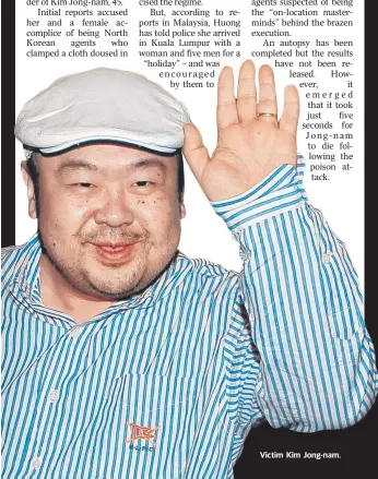  ??  ?? Victim Kim Jong-nam.