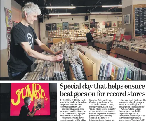  ??  ?? Jumbo Records in Leeds will be among more than 200 independen­t shops taking part in Record Store Day; manager Adam Gillison said the day celebrates record shop culture.