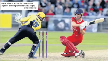  ??  ?? Dane Vilas in action for Lancashire against Birmingham Bears last night