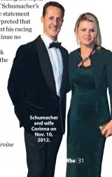  ??  ?? Schumacher and wife Corinna on Nov. 10, 2012.