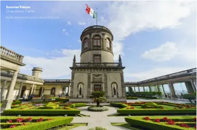  ?? PHOTO: © CHON KIT LEONG | DREAMSTIME.COM ?? Summer Palace: Chapultepe­c Castle