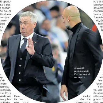  ?? ?? Ancelotti gesticula ante Pep durante el encuentro.