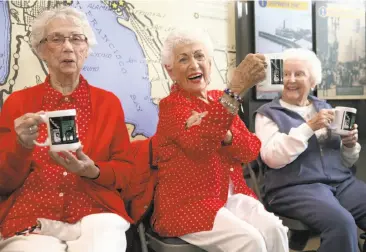  ?? Liz Hafalia / The Chronicle ?? ‘Rosie the Riverters’: Marian Sousa (left), 92, was an engineer draftswoma­n; Kay Morrison, 94, was a welder in a Richmond shipyard; and Josephine Lico, 103, operated a computer at an IBM center.