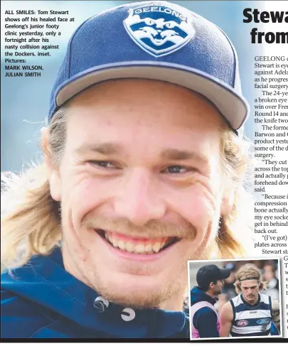  ?? Pictures: MARK WILSON, JULIAN SMITH ?? ALL SMILES: Tom Stewart shows off his healed face at Geelong’s junior footy clinic yesterday, only a fortnight after his nasty collision against the Dockers, inset.