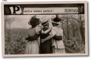  ??  ?? A vintage postcard capturing love’s young dream! The Victorians introduced the idea of sending cards to sweetheart­s on St. Valentine’s Day.
