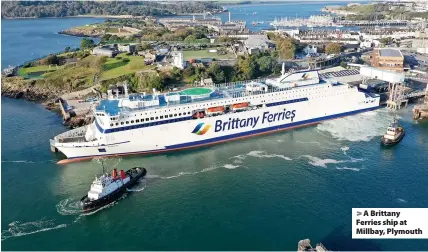  ?? ?? > A Brittany Ferries ship at Millbay, Plymouth