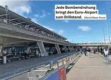  ?? 20min/news-scout ?? Jede Bombendroh­ung bringt den euro-airport zum stillstand.