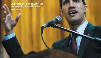  ?? PHOTO AFP ?? Le président par intérim du Venezuela, Juan Guaido.