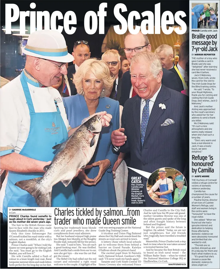  ??  ?? GREAT CATCH Pat, Charles, Camilla and Minister Coveney at the English Market, Cork yesterday. Inset, Queen’s visit in 2011 PROUD Camilla with Jack