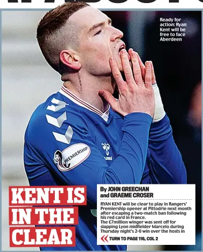  ??  ?? Ready for action: Ryan Kent will be free to face Aberdeen