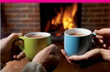  ??  ?? Cosy down: Enjoy a cuppa by a log fire in a cottage or hotel