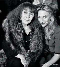  ??  ?? Sonia and Lola Rykiel