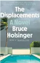  ?? ?? ‘The Displaceme­nts’ By Bruce Holsinger; Riverhead Books, 448 pages, $27.