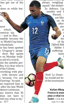 ?? /IAN MACNICOL /GETTY IMAGES ?? Kylian Mbappe of France is expected to play a vital role in the team.