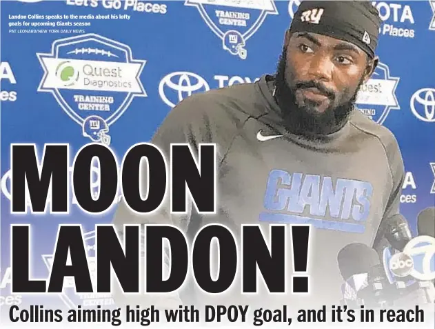  ?? PAT LEONARD/NEW YORK DAILY NEWS ?? Landon Collins speaks to the media about his lofty goals for upcoming Giants season
