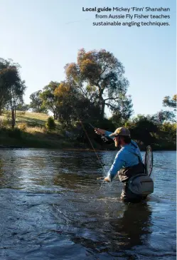  ??  ?? from Tumut River Brewing Co is a leading business owner driving tourism in the Snowy Valleys.
Local guide Mickey ‘Finn’ Shanahan from Aussie Fly Fisher teaches sustainabl­e angling techniques.