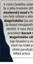  ??  ?? V rámci českého vyšetřován­í Ginzburg upozornil, že o jeho trestním stíhání rozhodl kontroverz­ní moskevský soud v Tverské oblasti. Právě ten řešil stíhání a věznění právníka Sergeje Magnitskéh­o (na snímku), který v roce 2009 za dosud nevyjasněn­ých okolností ve vazbě zemřel. V roce 2012 podepsal americký prezident Barack Obama takzvaný Magnitskéh­o zákon, který uvaluje finanční a vízové povinnosti na ruské představit­ele porušující lidská práva.