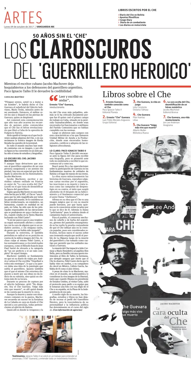  ??  ?? Testimonio­s. Ignacio Taibo II se volcó en un trabajo para entender al personaje, (“Che” Guevara), y entender todo un movimiento histórico.