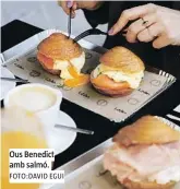  ?? ?? Ous Benedict amb salmó. FOTO:DAVID EGUI