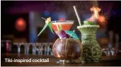  ??  ?? Tiki-inspired cocktail