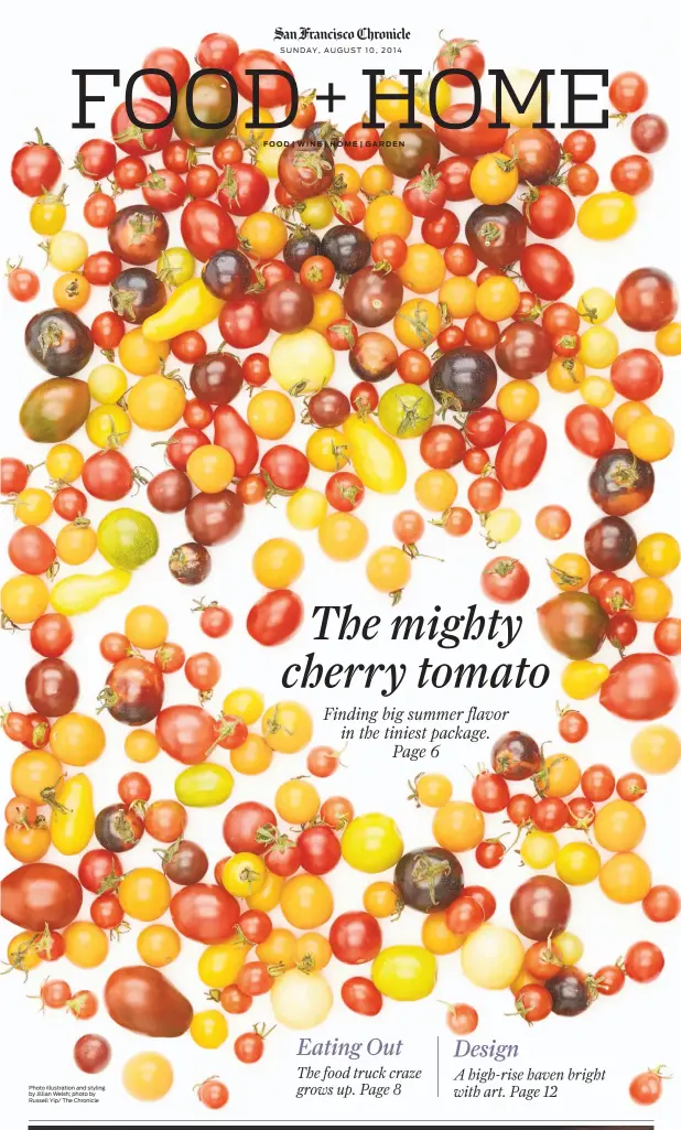  ?? Photo illustrati­on and styling by JillianWel­sh; photo by Russell Yip/ The Chronicle ?? SUNDAY, AUGUST 1 0 , 2014
FOOD | WINE | | GARDEN