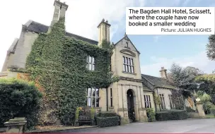  ?? Picture: JULIAN HUGHES ?? The Bagden Hall Hotel, Scissett, where the couple have now booked a smaller wedding