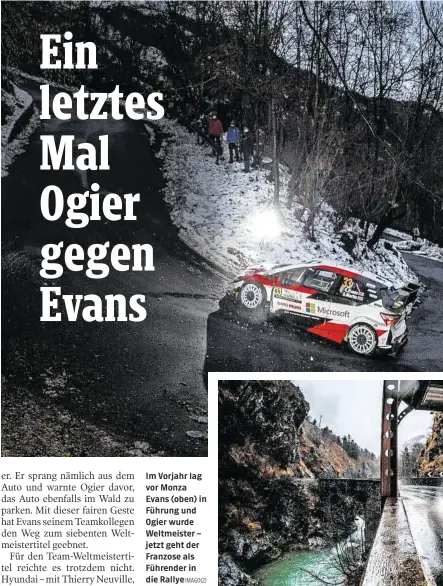  ?? ?? Im Vorjahr lag vor Monza Evans (oben) in Führung und Ogier wurde Weltmeiste­r – jetzt geht der Franzose als Führender in die RallyeIMAG­O(2)