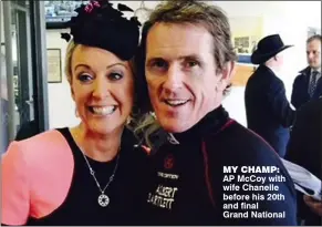  ??  ?? My chaMp: AP McCoy with wife Chanelle before his 20th and final Grand National