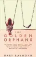 ??  ?? The Golden Orphans by Gary Raymond