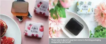  ??  ?? These natural glycerin soap bars come in charming packaging designed by Lee herself.