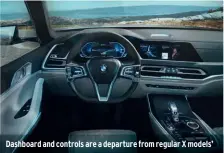  ??  ?? Dashboard and controls are a departure from regular X models’