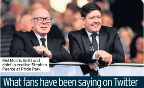  ??  ?? Mel Morris (left) and chief executive Stephen Pearce at Pride Park