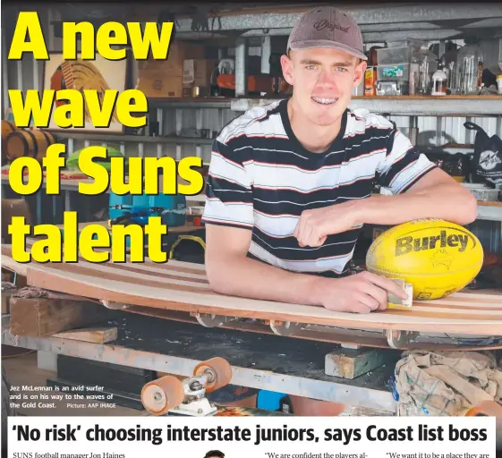  ?? Picture: AAP IMAGE ?? Jez McLennan is an avid surfer and is on his way to the waves of the Gold Coast.