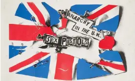  ?? Poster. Photograph: Sotheby’s/PA ?? Detail from Jamie Reid’s artwork for the Sex Pistols’ Anarchy in the UK promotiona­l