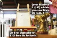  ?? ?? Queen Elizabeth II. (†96) schrieb gerne mal Briefe per Hand.
Der Brief wechselte für 8 300 Euro die Besitzerin.