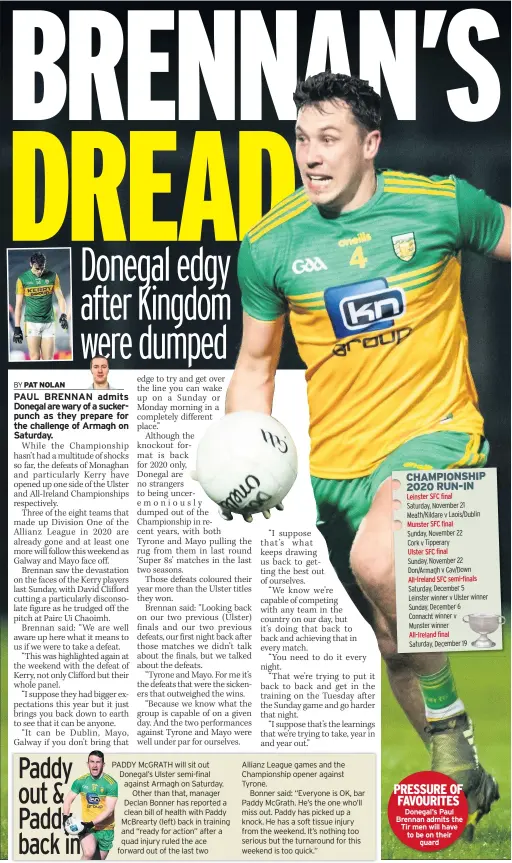  ??  ?? Donegal defender Paul Brennan and, left, Kerry’s David Clifford after shock loss
PRESSURE OF FAVOURITES Donegal’s Paul Brennan admits the Tir men will have to be on their guard