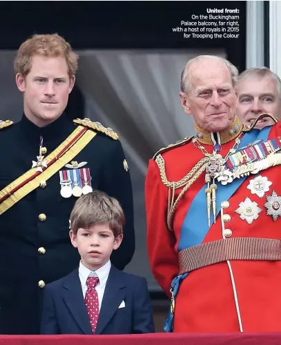  ??  ?? United front: On the Buckingham Palace balcony, far right, with a host of royals in 2015 for Trooping the Colour